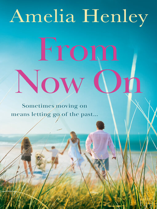 Title details for From Now On by Amelia Henley - Available